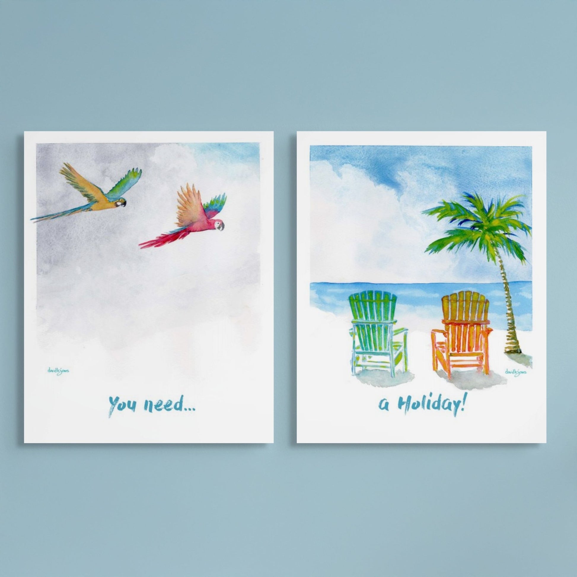You Need a Holiday! - davidkjonesart